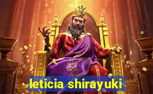 leticia shirayuki